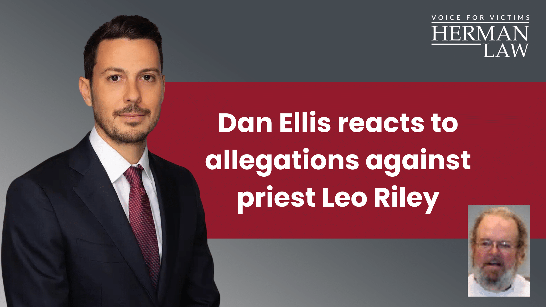 Dan Ellis reacts to allegations against priest Leo RIley